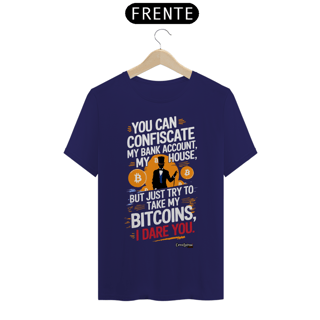Nome do produto Camiseta - Try To Take My Bitcoins - [Prime Shirt]