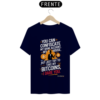 Nome do produto Camiseta - Try To Take My Bitcoins - [Quality Shirt]