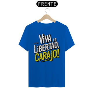 Nome do produto Camiseta - Viva La Libertad Carajo #02 - [Prime Shirt]