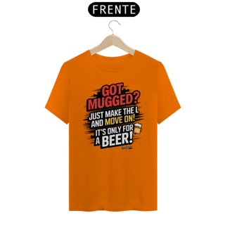 Nome do produto Camiseta - Got Mugged? Make the L!