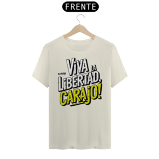 Nome do produto Camiseta - Viva La Libertad Carajo #02 - [Prime Shirt]