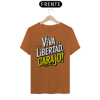 Nome do produto Camiseta - Viva La Libertad Carajo #02 - [Prime Shirt]