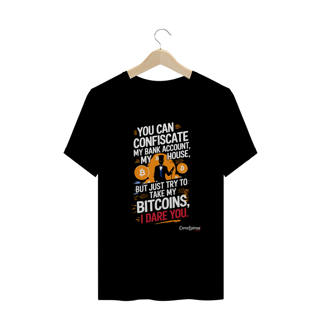 Camiseta - Try To Take My Bitcoins - [Plus Size]