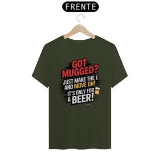 Nome do produto Camiseta - Got Mugged? Make the L!