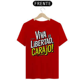 Nome do produto Camiseta - Viva La Libertad Carajo #02 - [Prime Shirt]