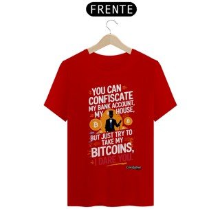 Nome do produto Camiseta - Try To Take My Bitcoins - [Quality Shirt]