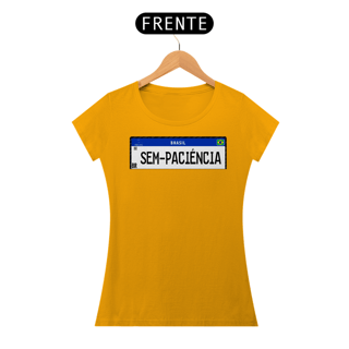 Nome do produto CAMISETA ESTAMPA SEM PACIÊNCIA
