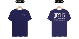 Nome do produto Camiseta Prime Jesus, o Único Deus Verdadeiro (Frente e Costas)– Stavros