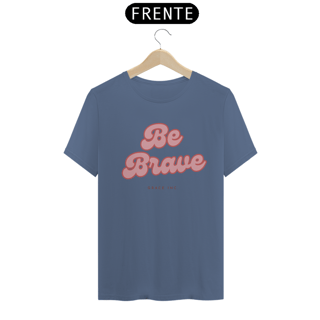 Nome do produto T-shirt Estonada | Be Brave