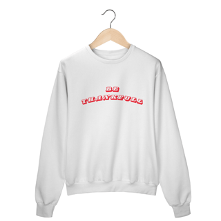 Moletom | Be Thankfull