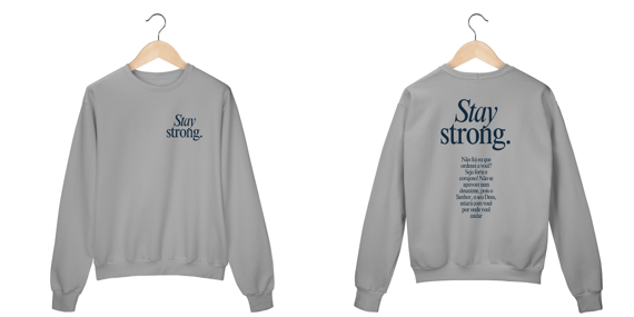 Moletom | Stay Strong