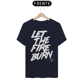 Nome do produto Camisa Let The Fire Burn