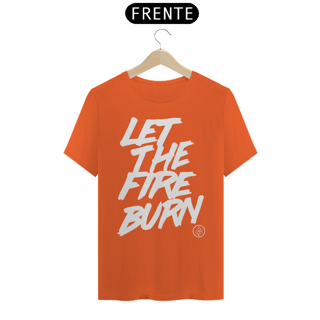 Nome do produto Camisa Let The Fire Burn