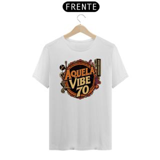 Nome do produto Camiseta Aquela Vibe 70