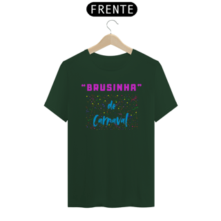 Nome do produto Camiseta Masculina - Brusinha de Carnaval