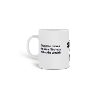 Nome do produtoCaneca Trade in silence Win like a Ninja - Wealthy Ninjas