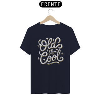 Nome do produto Camiseta old is cool