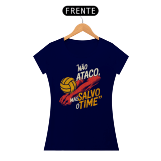 Nome do produto Camiseta Líbero – “Não Ataco, Mas Salvo o Time”