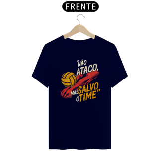 Nome do produto Camiseta Líbero – “Não Ataco, Mas Salvo o Time”