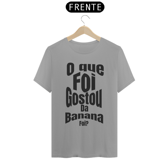 Camisas Gostou da Banana?