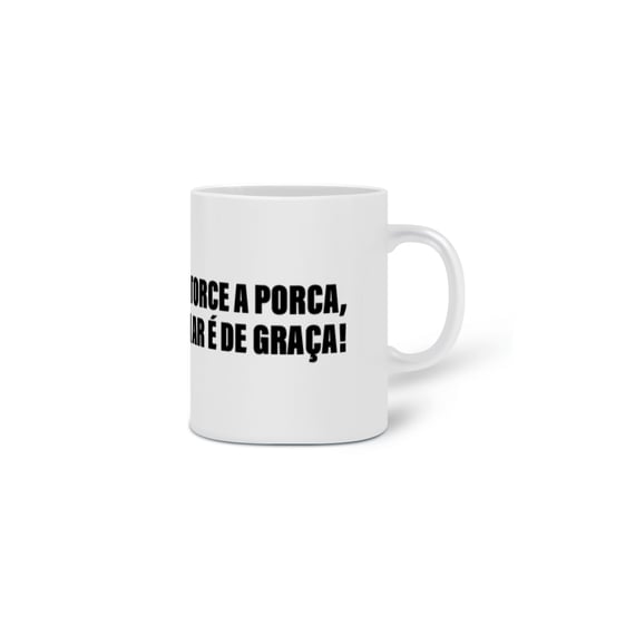 Caneca Torce a Porca