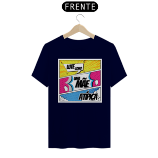 Nome do produto Camiseta Mãe Atípica