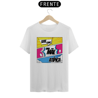 Nome do produto Camiseta Mãe Atípica