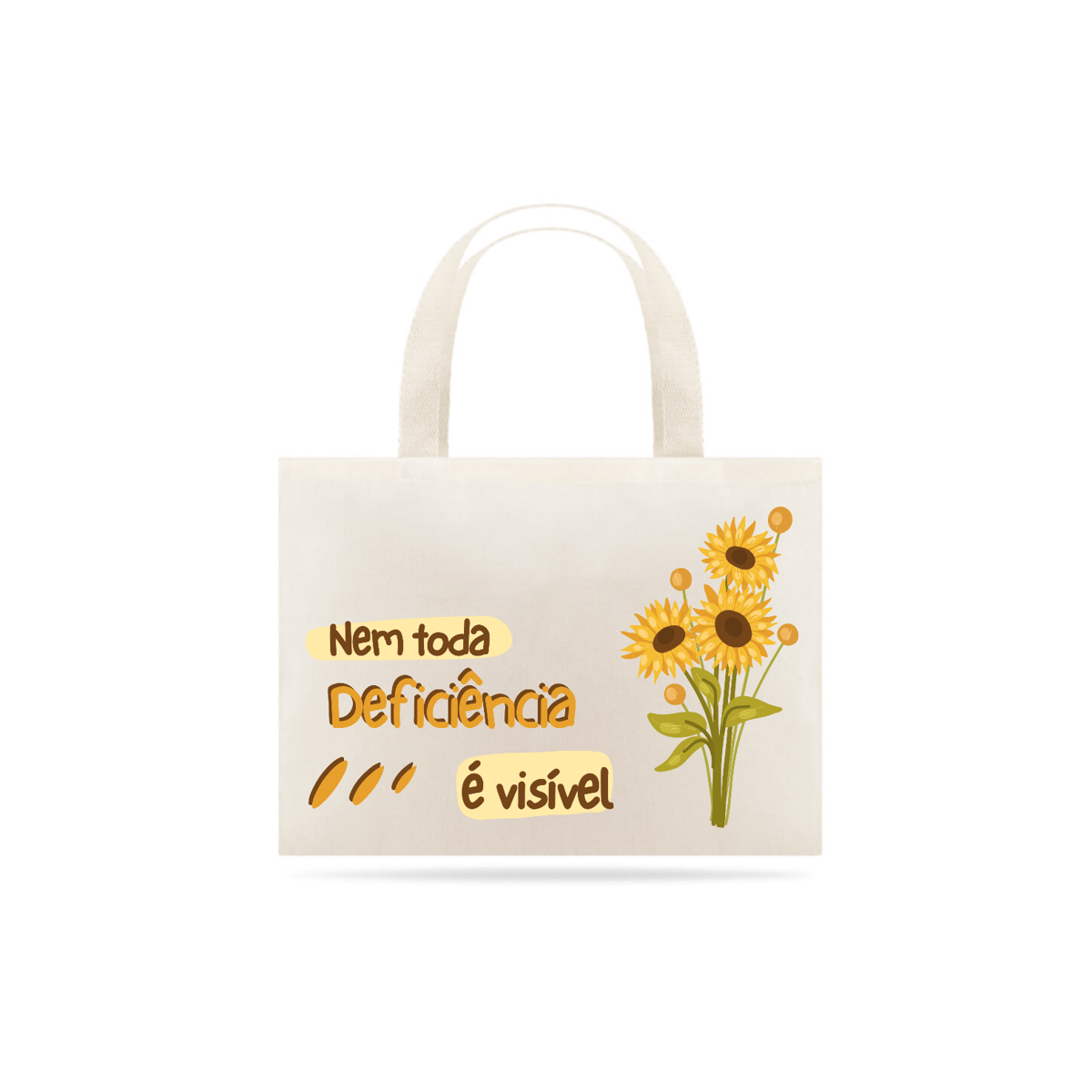 Nome do produto: Eco bag Nem toda deficiência é visível