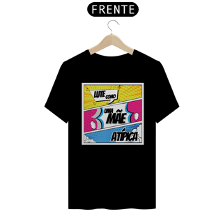 Nome do produto Camiseta Mãe Atípica