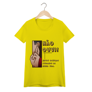 Nome do produto Não ouvi - Baby Look Conforto