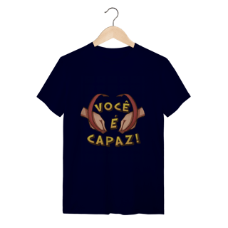 Nome do produto Você é capaz - Camiseta Conforto