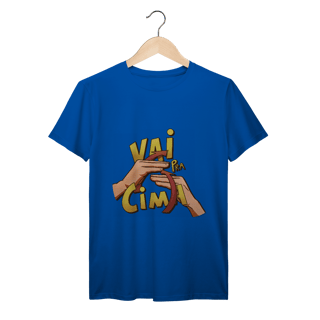 Nome do produto Vai pra cima - Camiseta Premium