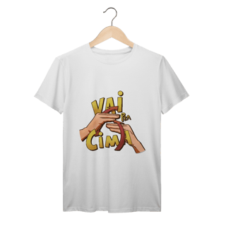 Nome do produto Vai pra cima - Camiseta Premium