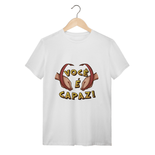 Nome do produto Você é capaz - Camiseta Conforto