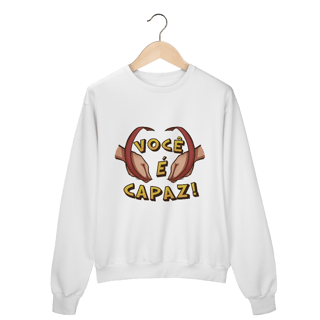 Nome do produto Você é capaz - Moletom Premium