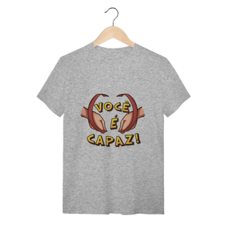 Nome do produto Você é capaz - Camiseta Conforto