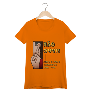 Nome do produto Não ouvi - Baby Look Conforto