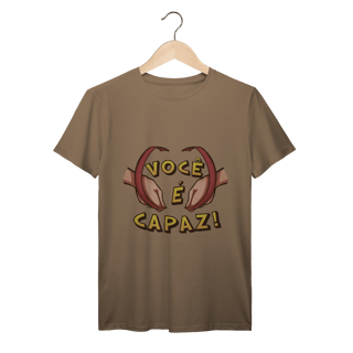 Nome do produto Você é capaz - Camiseta Premium