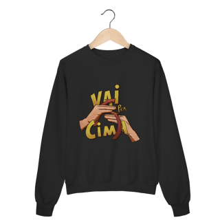 Vai pra cima - Moletom Premium