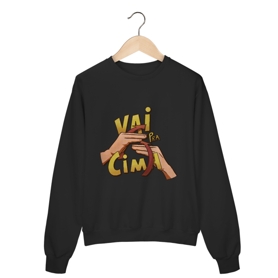 Vai pra cima - Moletom Premium