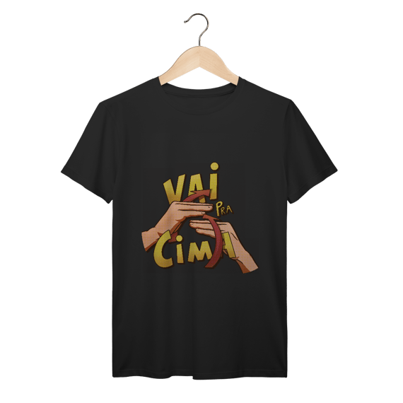 Vai pra cima - Camiseta Premium