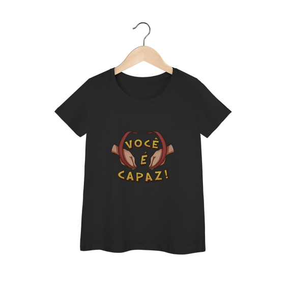 Você é capaz - Baby Look Premium