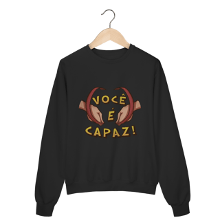 Você é capaz - Moletom Premium