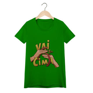 Nome do produto Vai pra cima - Baby Look Conforto