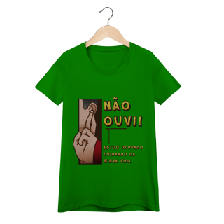 Nome do produto Não ouvi - Baby Look Conforto