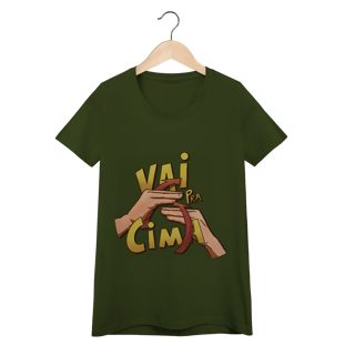 Nome do produto Vai pra cima - Baby Look Conforto