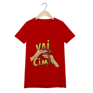 Nome do produto Vai pra cima - Baby Look Conforto