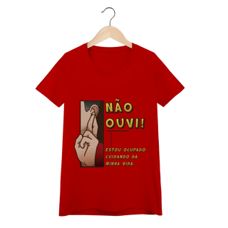 Nome do produto Não ouvi - Baby Look Conforto