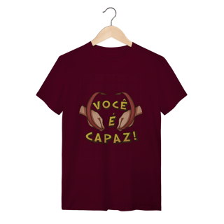 Nome do produto Você é capaz - Camiseta Conforto