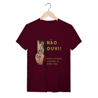 Nome do produto Não ouvi - Camiseta Conforto